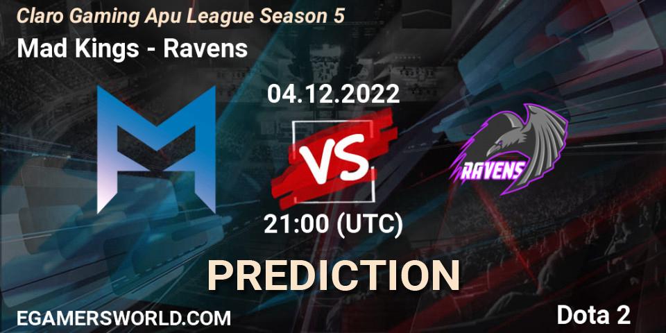 Mad Kings - Ravens: ennuste. 04.12.2022 at 21:30, Dota 2, Claro Gaming Apu League Season 5