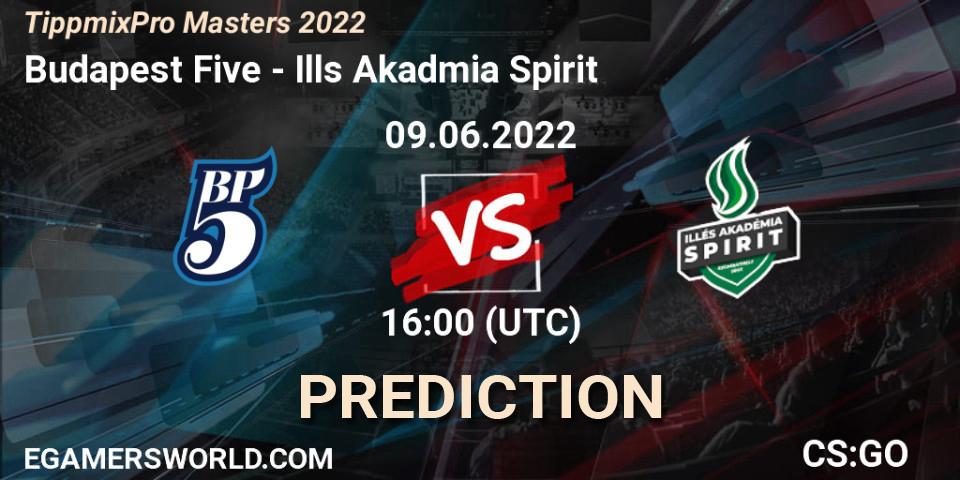 Budapest Five - Illés Akadémia Spirit: ennuste. 09.06.2022 at 16:00, Counter-Strike (CS2), TippmixPro Masters 2022