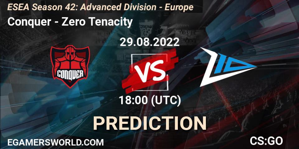 Conquer - Zero Tenacity: ennuste. 29.08.2022 at 18:00, Counter-Strike (CS2), ESEA Season 42: Advanced Division - Europe