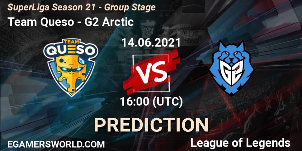Team Queso - G2 Arctic: ennuste. 14.06.2021 at 16:00, LoL, SuperLiga Season 21 - Group Stage 
