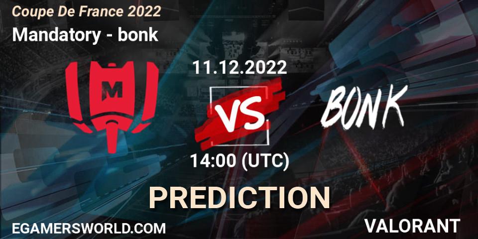 Mandatory - bonk: ennuste. 11.12.2022 at 14:00, VALORANT, Coupe De France 2022