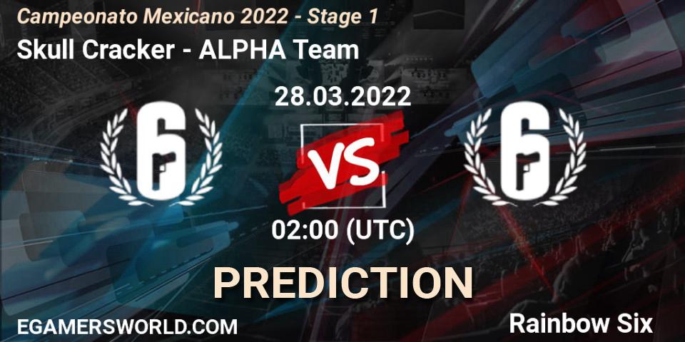 Skull Cracker - ALPHA Team: ennuste. 28.03.2022 at 03:00, Rainbow Six, Campeonato Mexicano 2022 - Stage 1
