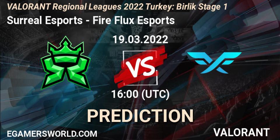 Surreal Esports - Fire Flux Esports: ennuste. 19.03.2022 at 16:00, VALORANT, VALORANT Regional Leagues 2022 Turkey: Birlik Stage 1