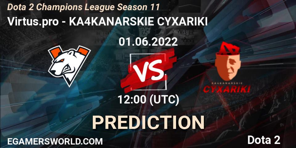Virtus.pro - KA4KANARSKIE CYXARIKI: ennuste. 01.06.2022 at 18:20, Dota 2, Dota 2 Champions League Season 11
