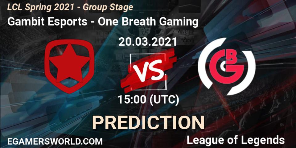 Gambit Esports - One Breath Gaming: ennuste. 20.03.21, LoL, LCL Spring 2021 - Group Stage