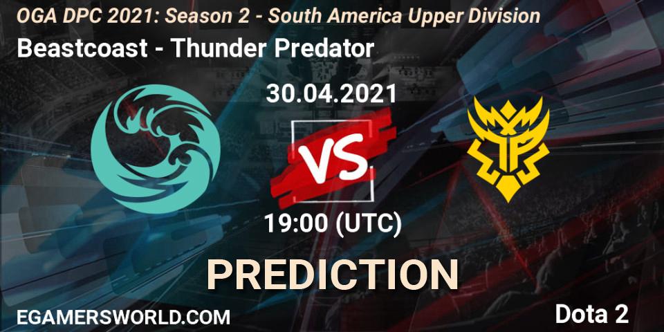 Beastcoast - Thunder Predator: ennuste. 30.04.2021 at 19:18, Dota 2, OGA DPC 2021: Season 2 - South America Upper Division