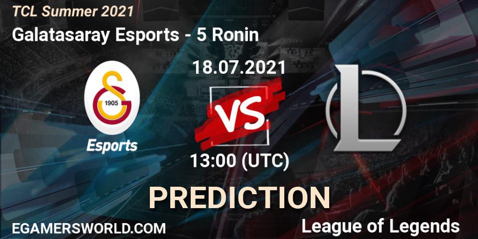 Galatasaray Esports - 5 Ronin: ennuste. 18.07.2021 at 13:00, LoL, TCL Summer 2021