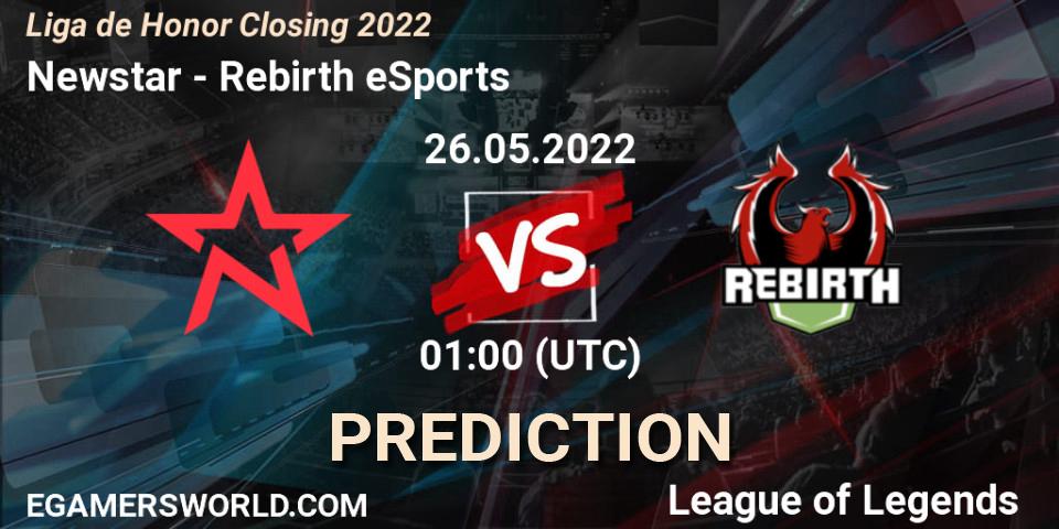 Newstar - Rebirth eSports: ennuste. 26.05.2022 at 01:00, LoL, Liga de Honor Closing 2022