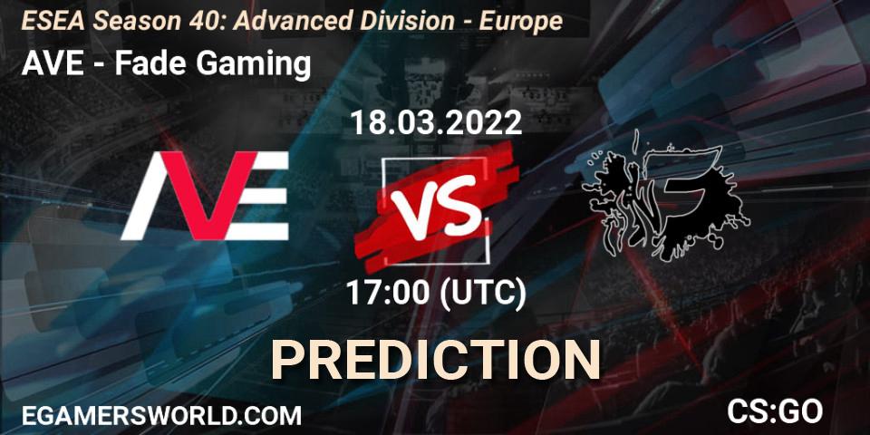AVE - Fade Gaming: ennuste. 18.03.2022 at 17:00, Counter-Strike (CS2), ESEA Season 40: Advanced Division - Europe