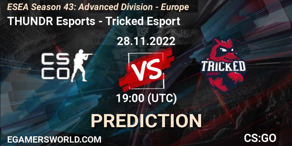 THUNDR Esports - Tricked Esport: ennuste. 28.11.22, CS2 (CS:GO), ESEA Season 43: Advanced Division - Europe