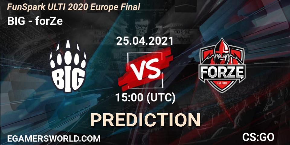 BIG - forZe: ennuste. 25.04.2021 at 15:00, Counter-Strike (CS2), Funspark ULTI 2020 Finals