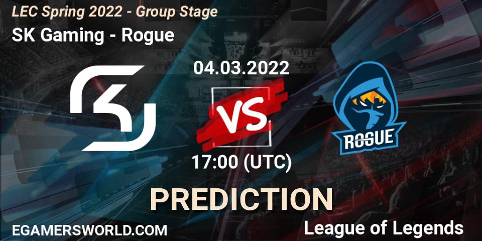 SK Gaming - Rogue: ennuste. 04.03.2022 at 17:00, LoL, LEC Spring 2022 - Group Stage
