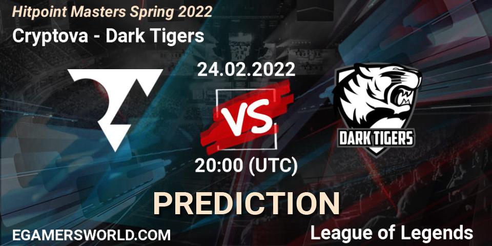 Cryptova - Dark Tigers: ennuste. 24.02.2022 at 20:00, LoL, Hitpoint Masters Spring 2022