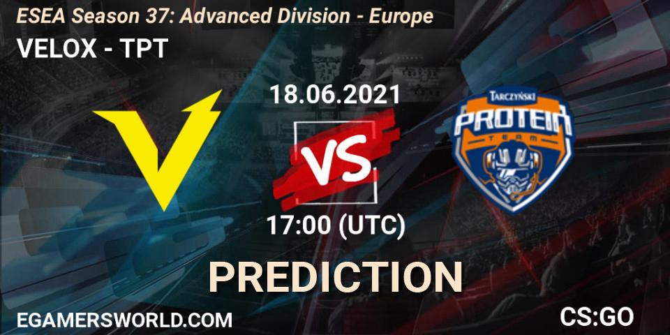 VELOX - TPT: ennuste. 18.06.2021 at 17:00, Counter-Strike (CS2), ESEA Season 37: Advanced Division - Europe