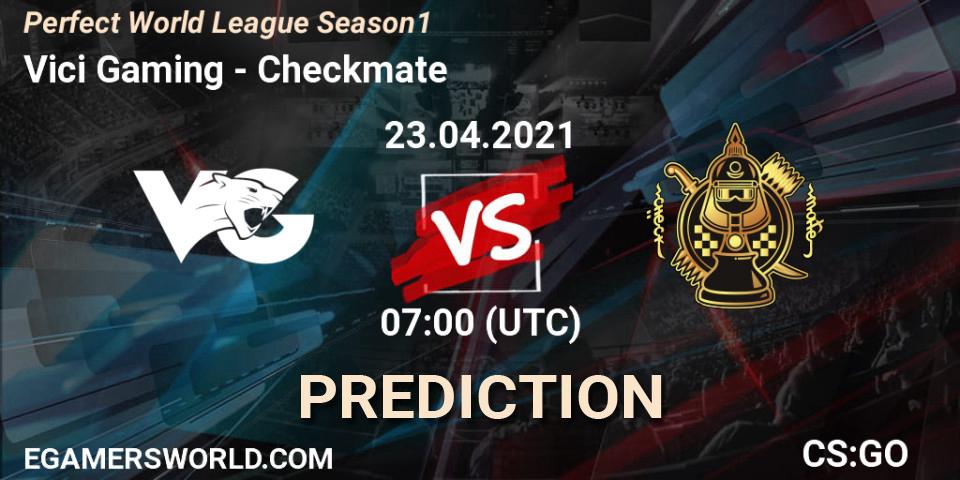 Vici Gaming - Checkmate: ennuste. 23.04.2021 at 07:00, Counter-Strike (CS2), Perfect World League Season 1