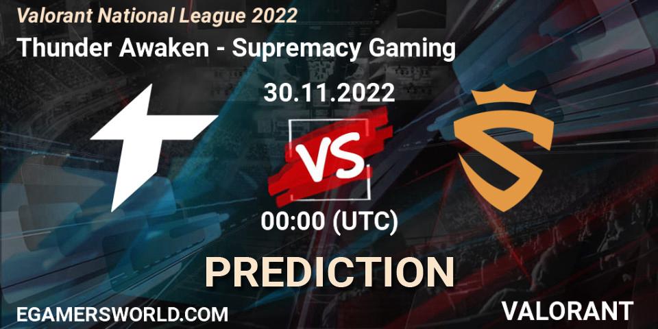 Thunder Awaken - Supremacy Gaming: ennuste. 30.11.22, VALORANT, Valorant National League 2022