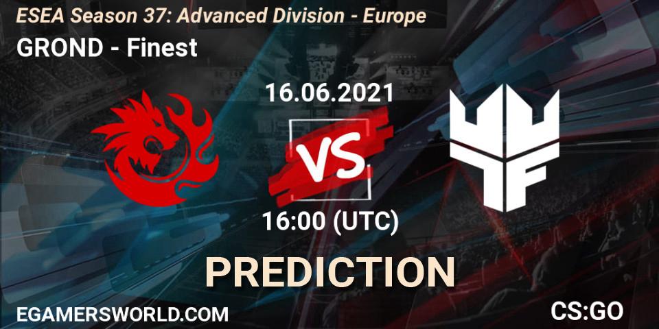 GROND - Finest: ennuste. 16.06.2021 at 16:00, Counter-Strike (CS2), ESEA Season 37: Advanced Division - Europe