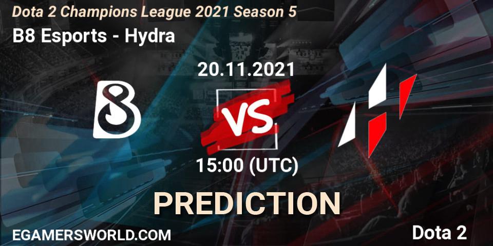 B8 Esports - Hydra: ennuste. 20.11.2021 at 15:24, Dota 2, Dota 2 Champions League 2021 Season 5