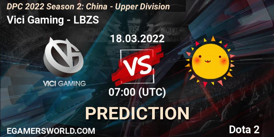 Vici Gaming - LBZS: ennuste. 18.03.2022 at 07:00, Dota 2, DPC 2021/2022 Tour 2 (Season 2): China Division I (Upper)