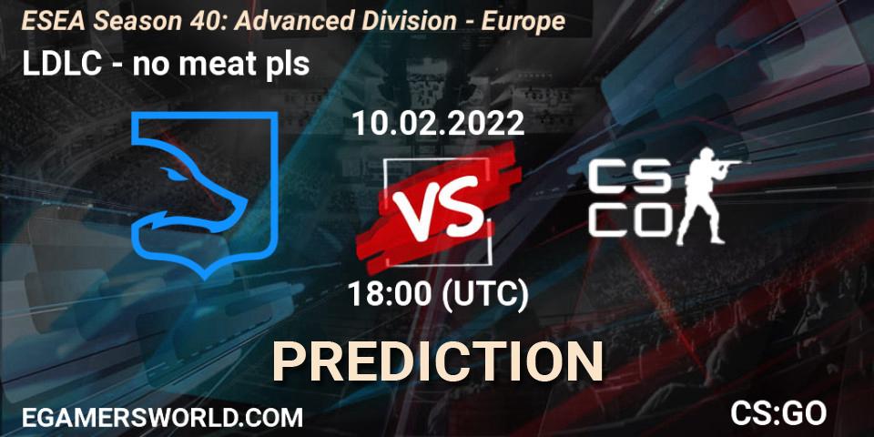 LDLC - no meat pls: ennuste. 10.02.2022 at 18:00, Counter-Strike (CS2), ESEA Season 40: Advanced Division - Europe