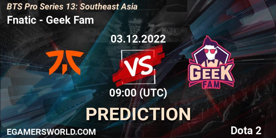 Fnatic - Geek Fam: ennuste. 03.12.22, Dota 2, BTS Pro Series 13: Southeast Asia