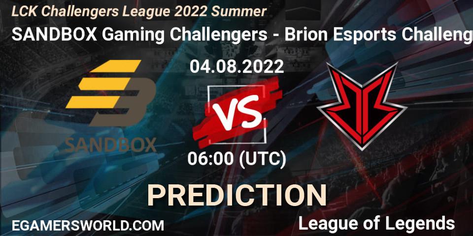 SANDBOX Gaming Challengers - Brion Esports Challengers: ennuste. 04.08.2022 at 06:00, LoL, LCK Challengers League 2022 Summer