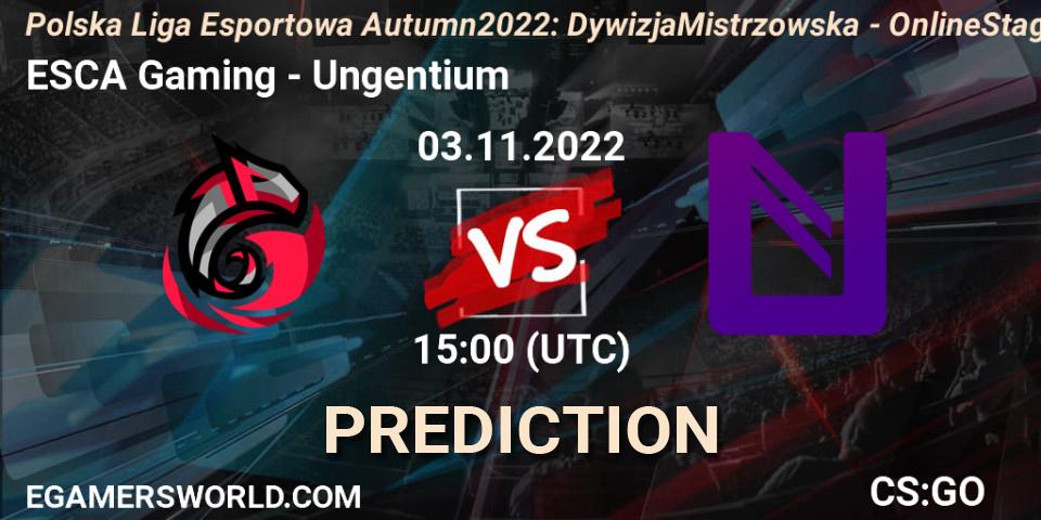 ESCA Gaming - Ungentium: ennuste. 03.11.2022 at 15:00, Counter-Strike (CS2), Polska Liga Esportowa Autumn 2022: Dywizja Mistrzowska - Online Stage