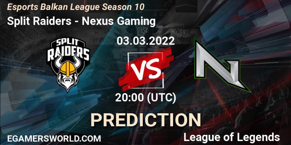 Split Raiders - Nexus Gaming: ennuste. 03.03.2022 at 20:00, LoL, Esports Balkan League Season 10