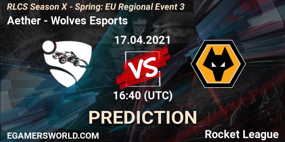 Aether - Wolves Esports: ennuste. 17.04.2021 at 16:35, Rocket League, RLCS Season X - Spring: EU Regional Event 3