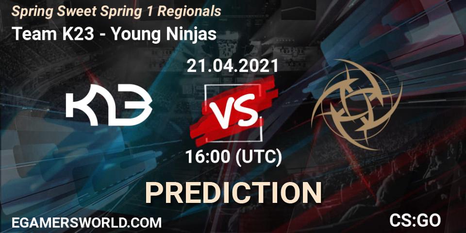 Team K23 - Young Ninjas: ennuste. 21.04.2021 at 16:00, Counter-Strike (CS2), Spring Sweet Spring 1 Regionals