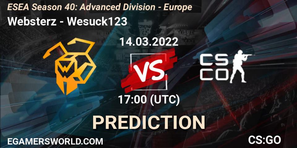 Websterz - Wesuck123: ennuste. 14.03.2022 at 17:00, Counter-Strike (CS2), ESEA Season 40: Advanced Division - Europe
