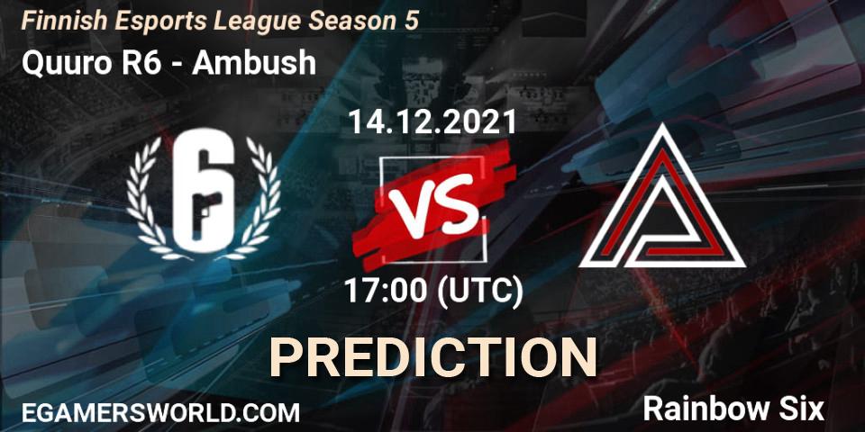 Quuro R6 - Ambush: ennuste. 14.12.2021 at 17:00, Rainbow Six, Finnish Esports League Season 5