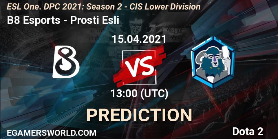 B8 Esports - Prosti Esli: ennuste. 15.04.2021 at 12:55, Dota 2, ESL One. DPC 2021: Season 2 - CIS Lower Division