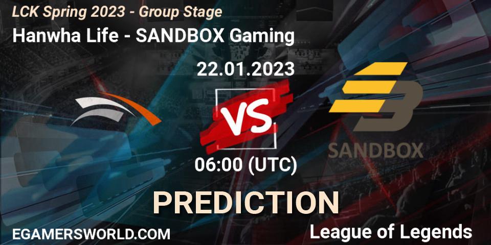 Hanwha Life - SANDBOX Gaming: ennuste. 22.01.23, LoL, LCK Spring 2023 - Group Stage