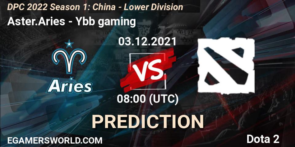 Aster.Aries - Ybb gaming: ennuste. 03.12.2021 at 07:56, Dota 2, DPC 2022 Season 1: China - Lower Division