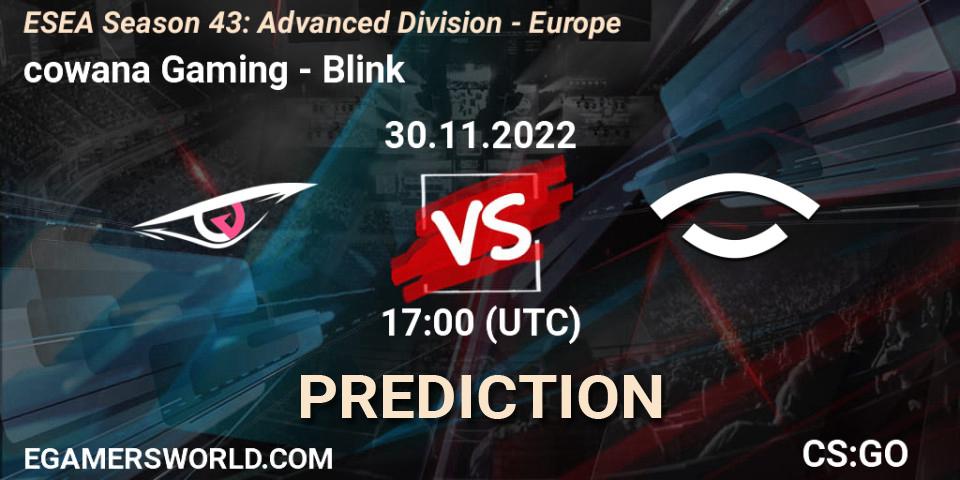 cowana Gaming - Blink: ennuste. 30.11.22, CS2 (CS:GO), ESEA Season 43: Advanced Division - Europe