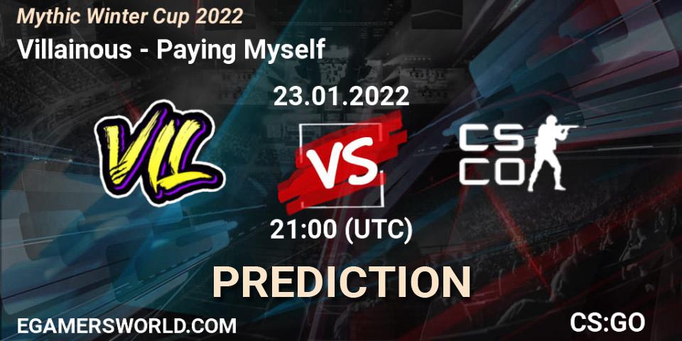 Villainous - Paying Myself: ennuste. 23.01.2022 at 21:10, Counter-Strike (CS2), Mythic Winter Cup 2022