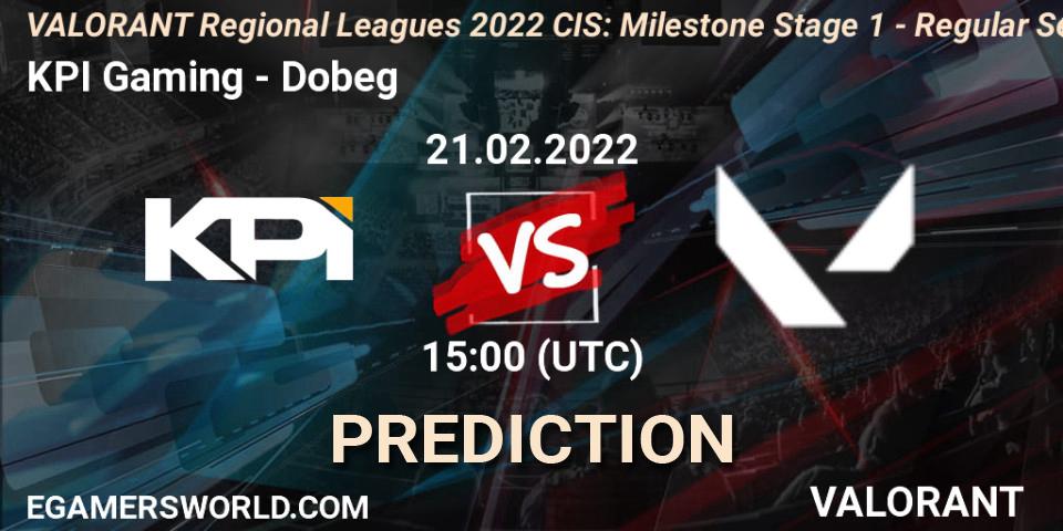 KPI Gaming - Dobeg: ennuste. 21.02.2022 at 15:00, VALORANT, VALORANT Regional Leagues 2022 CIS: Milestone Stage 1 - Regular Season