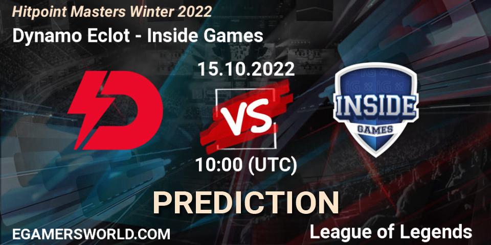 Dynamo Eclot - Inside Games: ennuste. 16.10.2022 at 11:00, LoL, Hitpoint Masters Winter 2022