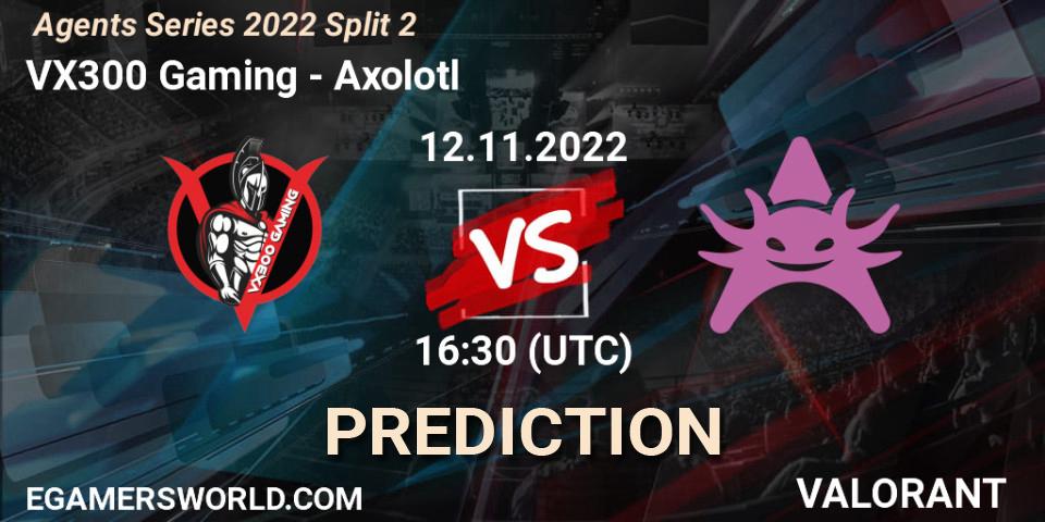 VX300 Gaming - Axolotl: ennuste. 12.11.2022 at 16:30, VALORANT, Agents Series 2022 Split 2