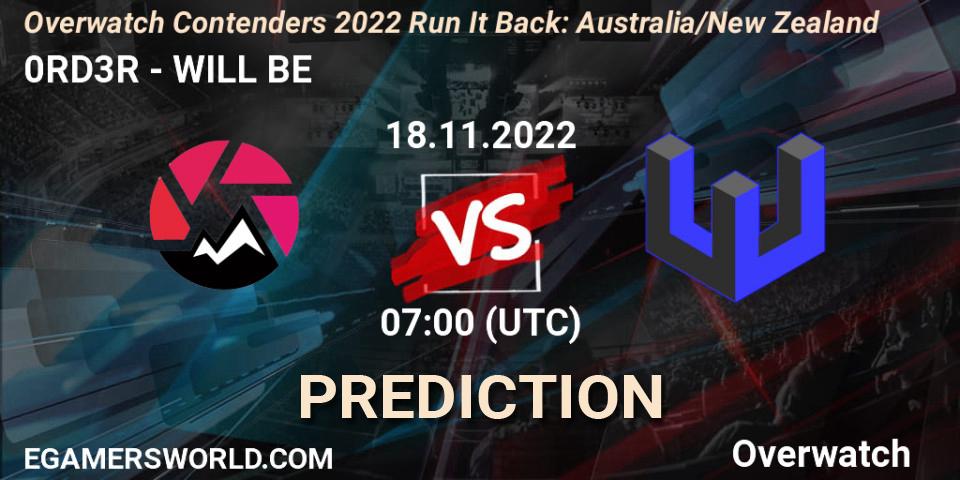 0RD3R - WILL BE: ennuste. 18.11.2022 at 07:00, Overwatch, Overwatch Contenders 2022 - Australia/New Zealand - November