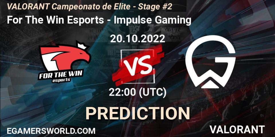 For The Win Esports - Impulse Gaming: ennuste. 20.10.2022 at 22:15, VALORANT, VALORANT Campeonato de Elite - Stage #2