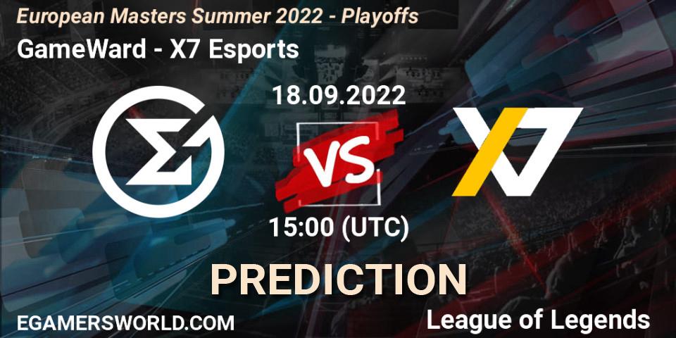 GameWard - X7 Esports: ennuste. 15.09.2022 at 15:00, LoL, European Masters Summer 2022 - Playoffs