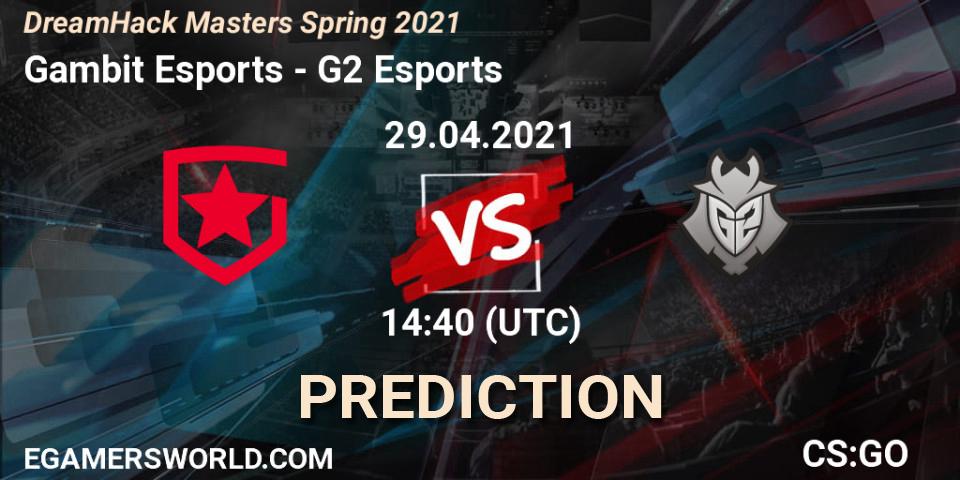 Gambit Esports - G2 Esports: ennuste. 29.04.21, CS2 (CS:GO), DreamHack Masters Spring 2021