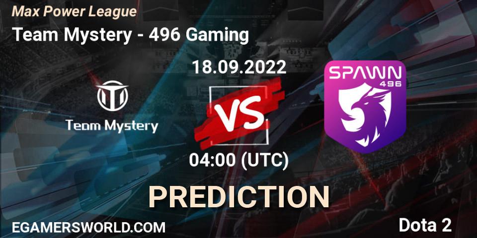 Team Mystery - 496 Gaming: ennuste. 18.09.2022 at 04:00, Dota 2, Max Power League