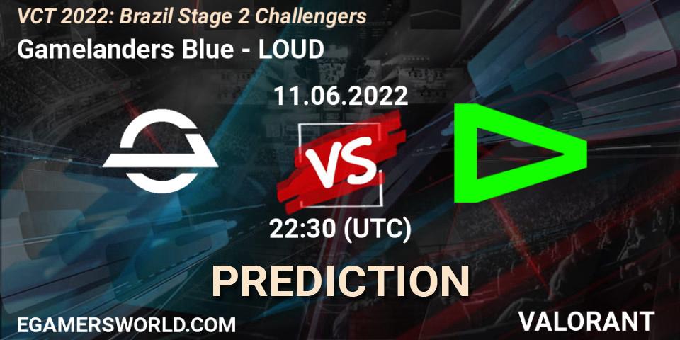 Gamelanders Blue - LOUD: ennuste. 11.06.2022 at 22:30, VALORANT, VCT 2022: Brazil Stage 2 Challengers
