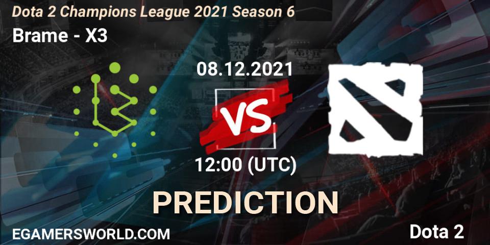 Brame - X3: ennuste. 08.12.2021 at 12:24, Dota 2, Dota 2 Champions League 2021 Season 6