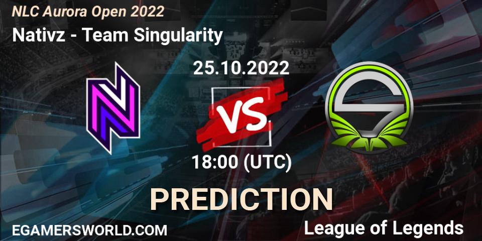 Nativz - Team Singularity: ennuste. 25.10.22, LoL, NLC Aurora Open 2022