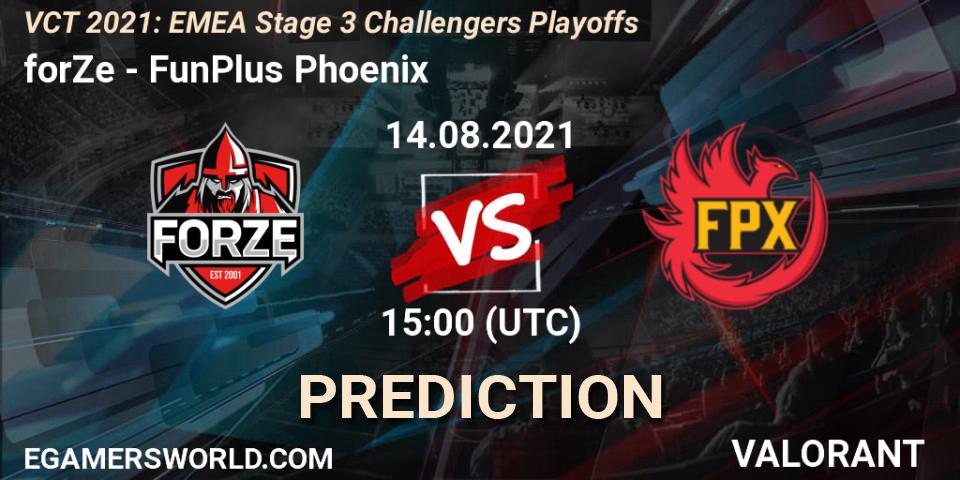 forZe - FunPlus Phoenix: ennuste. 14.08.2021 at 15:00, VALORANT, VCT 2021: EMEA Stage 3 Challengers Playoffs