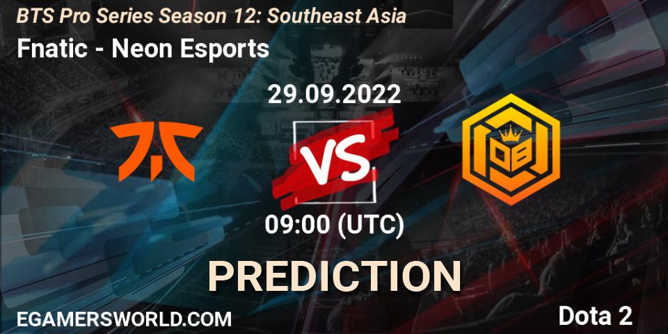 Fnatic - Neon Esports: ennuste. 29.09.2022 at 09:00, Dota 2, BTS Pro Series Season 12: Southeast Asia